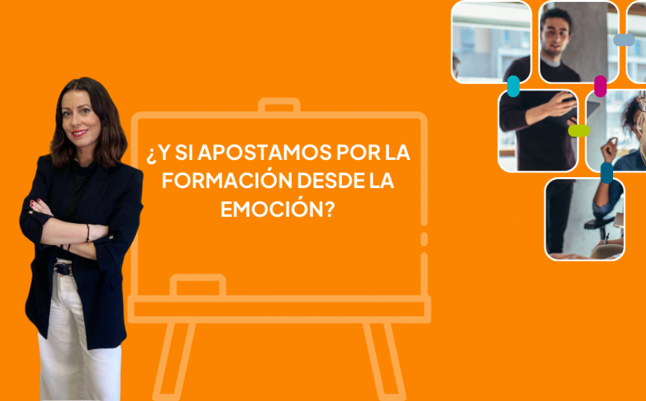 ¿Y si apostamos por la formación desde la emoción?